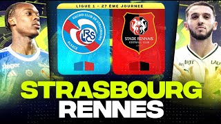 🔴 STRASBOURG  RENNES  Les Rouge et Noir veulent lEurope   rcs vs srfc   LIGUE 1  LIVEDIRECT [upl. by Sverre281]