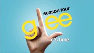 Its Time  Glee HD FULL STUDIO [upl. by Burnie172]