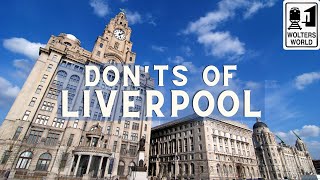 Liverpool Donts of Liverpool [upl. by Ade418]