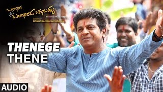 Thenege Thene Full Song Audio  Bangara SO Bangaradha Manushya  Shiva RajkumarVidya Pradeep [upl. by Aissej86]