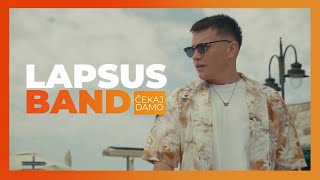 LAPSUS BAND  ČEKAJ DAMO OFFICIAL VIDEO [upl. by Thursby]