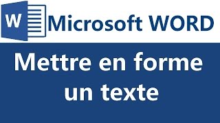 Mettre en forme du texte sous Microsoft Word 2007 2010 2013 [upl. by Homere]