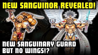 NEW Sanguinary Guard but NO WINGS Also NEW Sanguinor Revealed for Blood Angels [upl. by Hufnagel]