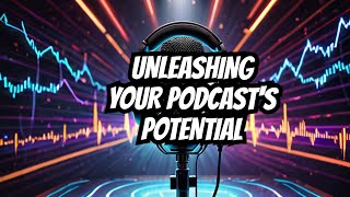 Unleashing Your Podcasts Potential Insider Tips from a Top Podcaster [upl. by Syl]