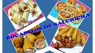 BOCADITOS DE SALCHICHA 4 RECETAS [upl. by Anirdnaxela]