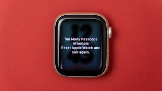 How to Reset Apple Watch Too Many Passcode Attempts [upl. by Akimat301]