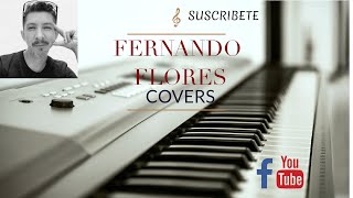 PAISAJE VICENTICO COVER FERNANDO FLORES 2019 [upl. by Geer]