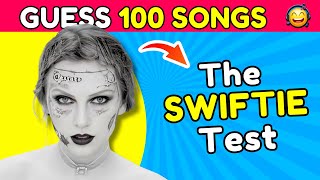 GUESS 100 TAYLOR SWIFT SONGS 🎤  ⚠️Only for REAL SWIFTIES 👩 [upl. by Kcirddec]