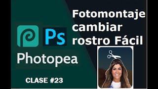 Photopea Fotomontaje cambiar rostro  TUTORIAL PHOTOPEA  TUTORIAL PHOTOSHOP [upl. by Hgieloj783]