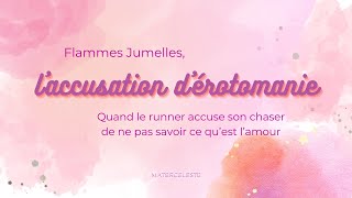 Flammes Jumelles  Quand le runner accuse son autre d’érotomanie  Réponse Boite à questions ✨ [upl. by Alor835]