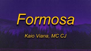 Kaio Viana  Formosa Lyrics Ft MC CJ [upl. by Rolf104]