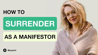 How To Surrender As A Manifestor [upl. by Jon]