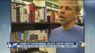 Controversial holistic care provider Robert Young arrested at his Valley Center wellness center [upl. by Haiasi836]