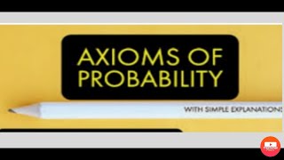 Axioms of Probability [upl. by Niki550]