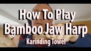 How to play Jaw Harp  Beginners Tutorial  Bamboo Jews Harp Karinding Towél [upl. by Atiekahs]