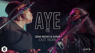 Aye Yo  Official Music Video  Zena Moses  Asrar [upl. by Arraic]