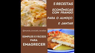 5 RECEITAS ECONÔMICAS COM FRANGO PARA EMAGRECER [upl. by Gualterio162]