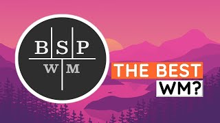 BSPWM  a great tiling window manager for Linux  basic configuration tour and opinions [upl. by Fish]