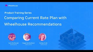 Product Training Comparing Current Rate Plan with Wheelhouse Recommendations [upl. by Servetnick632]