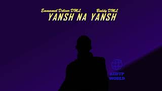 Buddy DML  Yansh Na Yansh Official Audio [upl. by Lynett]