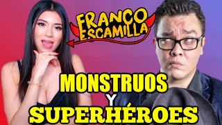 REACCIONANDO A FRANCO ESCAMILLA  MOSTRUOS Y SUPERHÉROES [upl. by Tuchman]