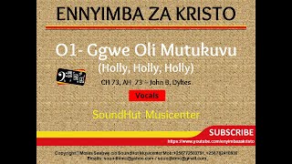 01 Ggwe Oli Mutukuvu  Holy Holy Holy Solfa [upl. by Rebhun]