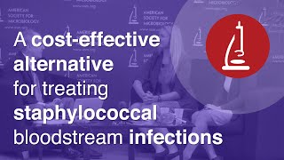 A costeffective alternative for treating staphylococcal bloodstream infections  ICAAC 2015 [upl. by Adnilram]