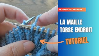 Tutoriel  La maille endroit torse [upl. by Heady264]