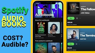 Spotify Audiobooks Now Listen to Audiobooks on Spotify Cost and Compared with Audible [upl. by Enwad860]