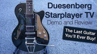 THE LAST GUITAR YOULL EVER BUY  Duesenberg Starplayer TV Demo and Review [upl. by Maclay]