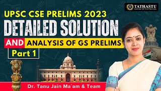 UPSC CSE Prelims 2023 Detailed Solution and Analysis Of GS Prelims  Part 1  By Dr Tanu Jain Mam [upl. by Bevis]