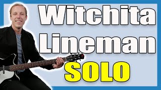 Wichita Lineman Guitar Lesson Solo [upl. by Enilorak]