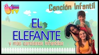 🐘 🐘 EL ELEFANTE ♫♪ Y MÁS CANCIONES PARA NIÑOS Y NIÑAS [upl. by Dreher]