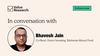 Bhavesh Jain on Factor Investing Insights into Edelweiss MFs strategies risks and market outlook [upl. by Annotahs]