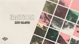 Zen Island Official Lyric Video  IRATION 2020 [upl. by Ettenor821]