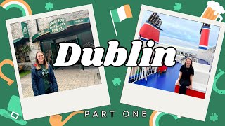 DUBLIN Ireland 🇮🇪 Vlog 1 🚢 Stena Line Travel Day Holyhead To Dublin City Tour Jameson Distillery [upl. by Yeldahc]