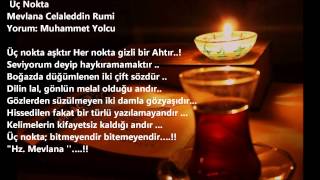 Üç Nokta AŞKTIR Şiiri MEVLANA CELALEDDİNİ RUMİ [upl. by Karl]