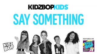 KIDZ BOP Kids  Say Something KIDZ BOP 26 [upl. by Ysle]