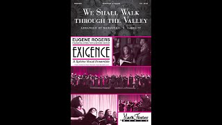 We Shall Walk Through the Valley SATB divisi Choir a cappella  Arranged by Marques LA Garrett [upl. by Tien917]