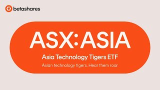 The BetaShares Asia Technology Tigers ETF ASX ASIA [upl. by Hgalehs846]