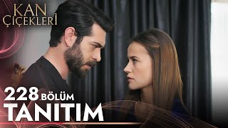 Kan Çiçekleri 228 Bölüm Tanıtımı [upl. by Sheba690]