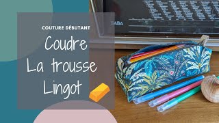 Coudre la trousse de la rentrée  Trousse lingot [upl. by Tiffy761]