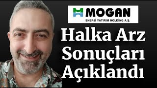 Mogan Enerji Halka Arz Sonuçları Açıklandı mogan İlk İşlem Tarihi Ne Zaman Olacak [upl. by Brigid]