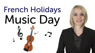 Learn French Holidays  Music Day  Fête de la musique [upl. by Petula]