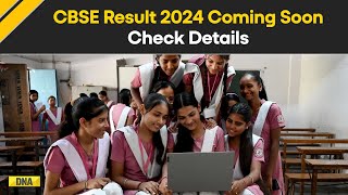 CBSE Board Result 2024 Date CBSE Class 10 12 Results To Be Declared Soon Check Details Here [upl. by Einaj]