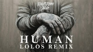 RagnBone Man  Human Lolos Remix [upl. by Annibo]