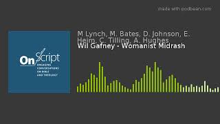 Wil Gafney  Womanist Midrash [upl. by Gokey]