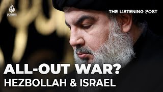 Are Israel and Hezbollah edging closer to allout war  The Listening Post [upl. by Nas]