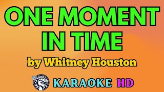 One Moment in Time KARAOKE by Whitney Houston 4K HD samsonites [upl. by Einnep787]