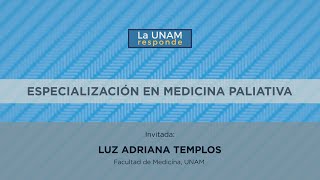 Especialización en medicina paliativaLa UNAM responde 847 [upl. by Rosalia]